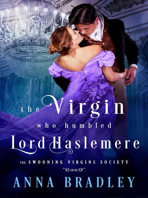 Title details for The Virgin Who Humbled Lord Haslemere by Anna Bradley - Available